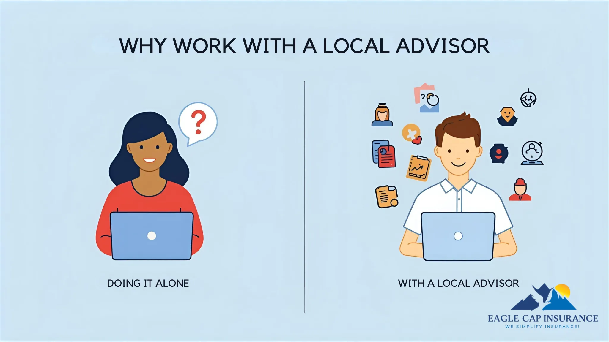 Comparison graphic showing the benefits of working with a local health insurance advisor in Idaho versus navigating the health plan marketplace alone, featuring icons for prescription coverage, provider networks, and plan documents – branded with Eagle Cap Insurance.
